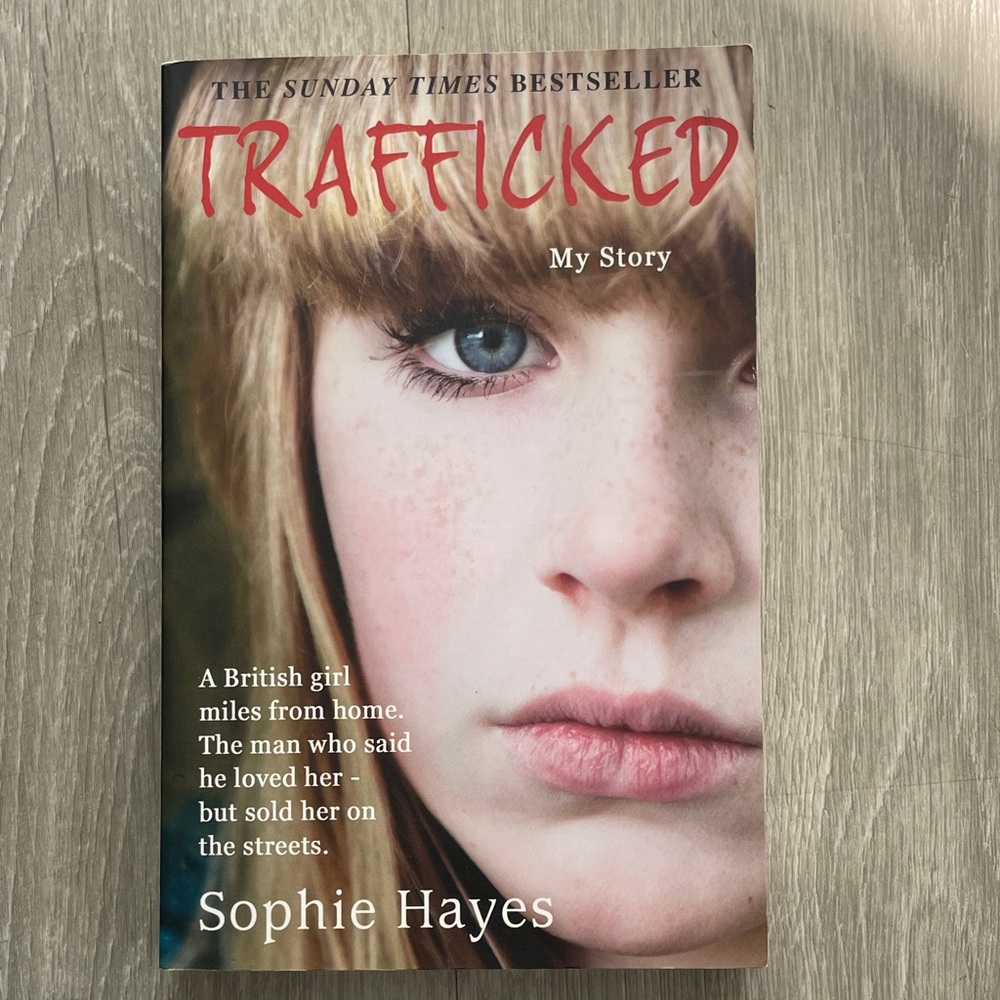 Trafficked: My Story by Sophie Hayes